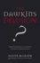 The Dawkins Delusion? : Atheist Fundamentalism and the Denial of the Divine