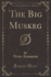 The Big Muskeg (Classic Reprint)