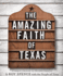 The Amazing Faith of Texas: Common Ground on Higher Ground