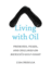 Living With Oil: Promises, Peaks, and Declines on Mexico's Gulf Coast
