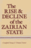 The Rise and Decline of the Zairian State