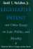 Legislative Intent and Other Essays on Law, Politics, and Morality: and Other Essays on Politics, Law, and Morality