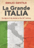 La Grande Italia: the Rise and Fall of the Myth of the Nation in the Twentieth Century (George L. Mosse Series in the History of European Culture, Sexuality, and Ideas)