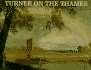 Turner on the Thames