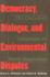 Democracy, Dialogue, and Environmental Disputes: the Contested Languages of Social Regulation