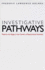 Investigative Pathways