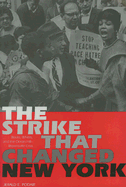 The Strike That Changed New York: Blacks, Whites, and the Ocean Hill-Brownsville Crisis Professor Jerald E. Podair