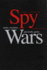 Spy Wars: Moles, Mysteries, and Deadly Games