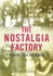 The Nostalgia Factory: Memory, Time and Ageing