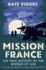 Mission France: the True History of the Women of Soe