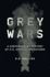 Grey Wars: a Contemporary History of U.S. Special Operations