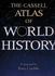Cassell Atlas of World History (World Atlas)