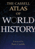 Cassell S Atlas of World History (World Atlas)