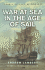 War at Sea in the Age of Sail (History of Warfare)