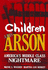 Children and Arson: America's Middle Class Nightmare
