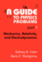 A Guide to Physics Problems, Part 1: Mechanics, Relativity, and Electrodynamics (the Language of Science)