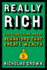 Really Rich: the Ten Future-Proof Behaviors That Create Wealth