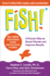 Fish! : a Proven Way to Boost Morale and Improve Results