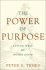 The Power of Purpose: Living Well By Doing Good