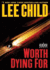 Worth Dying for: a Jack Reacher Novel