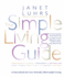 The Simple Living Guide: a Sourcebook for Less Stressful, More Joyful Living