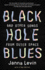 Black Hole Blues and Other Songs From Outer Space