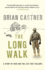 The Long Walk: a Story of War and the Life That Follows