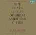 The Death and Life of Great American Cities (50th Anniversary Edition) (Audio Cd)