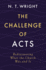 The Challenge of Acts: Rediscovering What the Church Was and Is