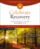Celebrate Recovery Volumes 5-8 Participant's Guide Updated Edition, the Journey Continues: a Program for Implementing a Christ-Centered Recovery Ministry in Your Church