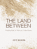 The Land Between Format: Hardcover