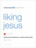 Liking Jesus: Intimacy and Contentment in a Selfie-Centered World