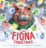 A Very Fiona Christmas a Fiona the Hippo Book