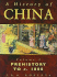 A History of China: Prehistory to C. 1800 (1)