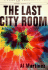 The Last City Room [SIGNED COPY, FIRST PRINTING]