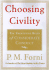 Choosing Civility: the Twenty-Five Rules of Considerate Conduct
