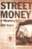 Street Money: a Mystery