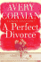 A Perfect Divorce [Hardcover] By Corman, Avery