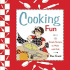 Cooking Fun: 121 Simple Recipes to Make With Kids