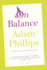 On Balance By Phillips, Adam November, 2011
