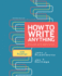 How to Write Anything: a Guide and Reference With Readings