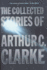 The Collected Stories of Arthur C Clarke
