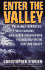 Enter the Valley: Ufo's, Religious Miracles, Cattle Mutilation, and Other Unexplained Phenomena in the San Luis Valley