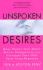 Unspoken Desires: Real People Talk About Sexual Experiences and Fantasies They Hide From Their Partners
