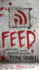 Feed (Newsflesh, Book 1)