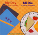 My Day/ Mi Dia: a Book in Two Languages/ Un Libro En Dos Lenguas