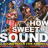 How Sweet the Sound Format: Hardcover Picture Book