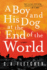 A Boy and His Dog at the End of the World: a Novel
