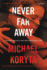 Never Far Away: a Novel
