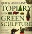 Quick and Easy Topiary